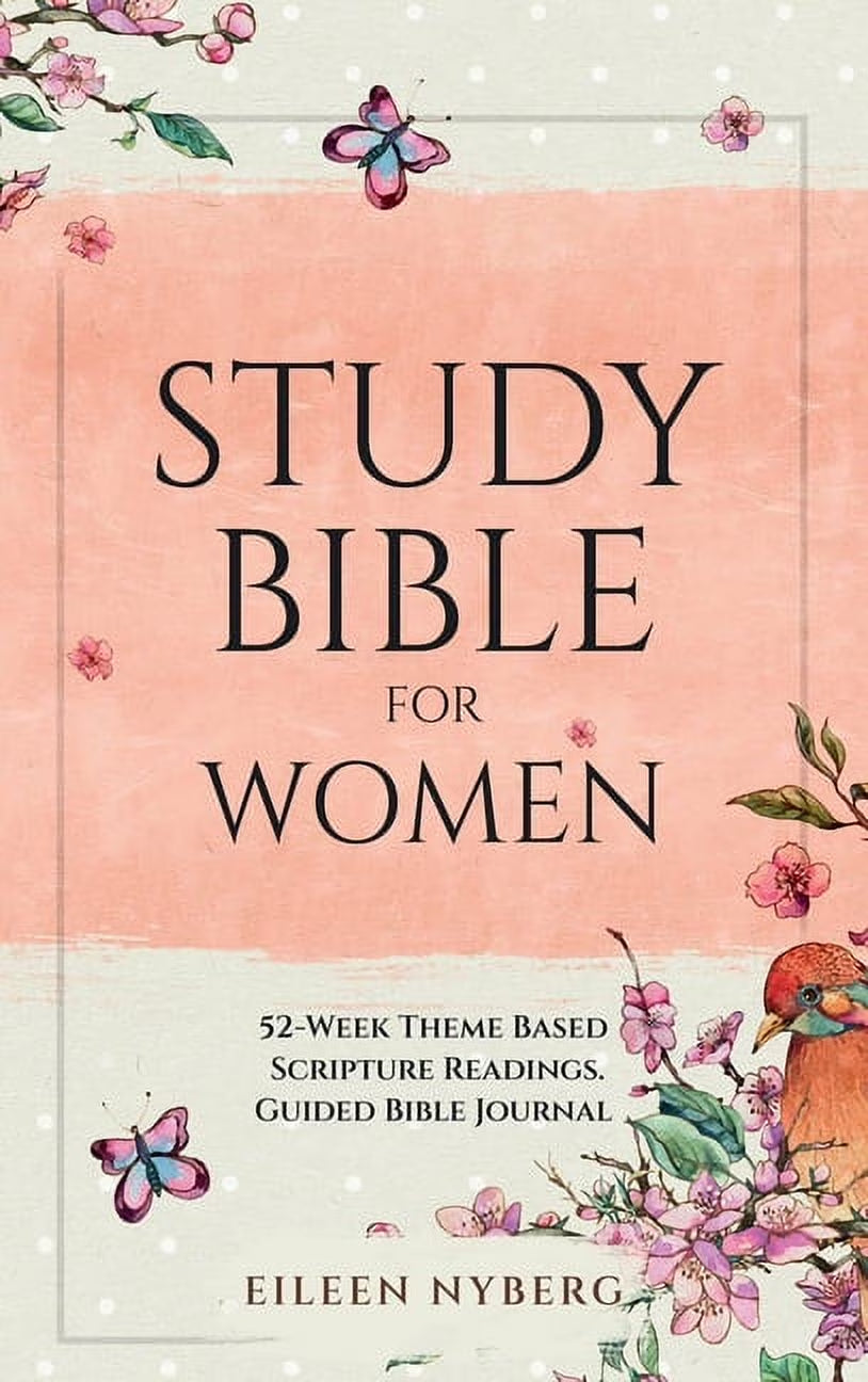Study Bible for Women: 52-Week Theme Based Scripture Readings. Guided Bible Journal, (Hardcover)